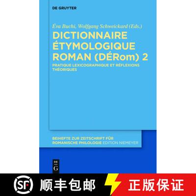 【3-4周达】精装 Dictionnaire Étymologique Roman (DÉRom) 2 – Pratique lexicographique et réflexion... [9783110450262]
