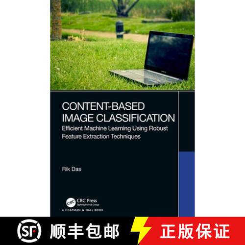 【3-4周达】Content-Based Image Classification: Efficient Machine Learning Using Robust Feature Extrac... [9780367639280]