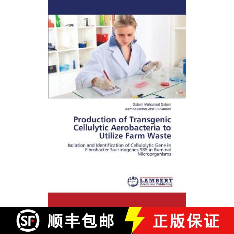 预订 Production of Transgenic Cellulytic Aerobacteria to Utilize Farm Waste [9783659706882]
