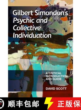 【3-4周达】Gilbert Simondon's Psychic and Collective Individuation: A Critical Introduction and Guide [9780748654499]