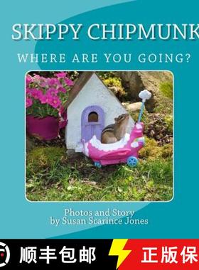 【3-4周达】Skippy ChipMunk Where are you going? [9780997713404]