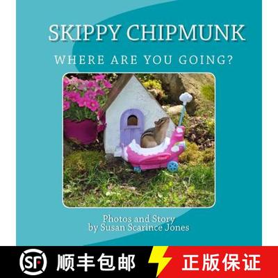 【3-4周达】Skippy ChipMunk Where are you going? [9780997713404]
