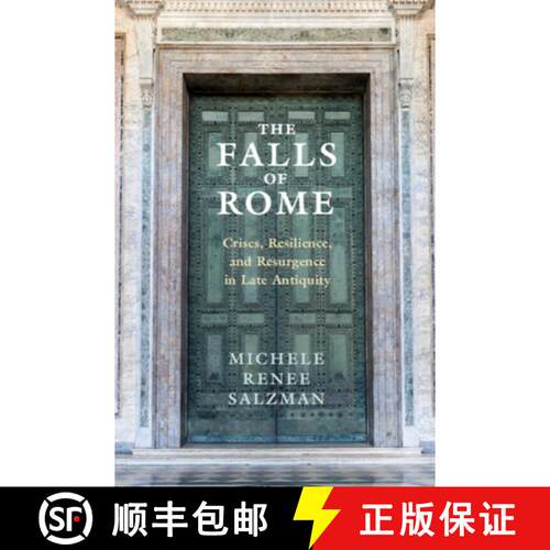 【3-4周达】精装 The Falls of Rome: Crises, Resilience, and Resurgence in Late Antiquity [9781107111424]