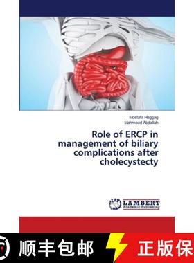 预订 Role of ERCP in management of biliary complications after cholecystecty [9786139472147]