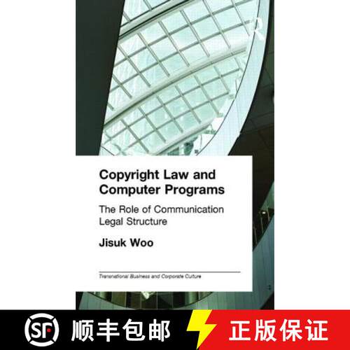 【3-4周达】精装 Copyright Law and Computer Programs: The Role of Communication in Legal Structure [9780815334712]