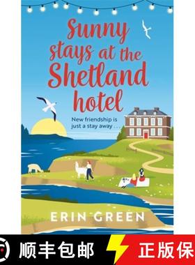 【3-4周达】Sunny Stays at the Shetland Hotel: A heart-warming and uplifting read that 'certainly live... [9781472295002]