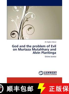 预订 God and the problem of Evil on Murtaza Mutahhary and Alvin Plantinga [9783848420063]