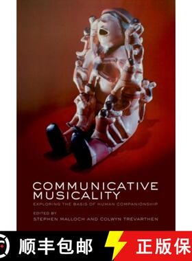 【3-4周达】Communicative Musicality: Exploring the basis of human companionship [9780198566281]