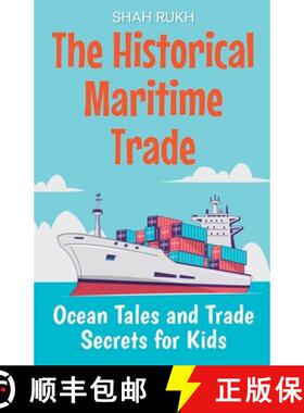 【3-4周达】The Historical Maritime Trade: Ocean Tales and Trade Secrets for Kids [9798224521418]