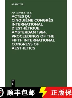 预订 Actes du cinquième Congrès International d'Esthétique. Amsterdam 1964. Proceedings of the fif... [9783111306872]