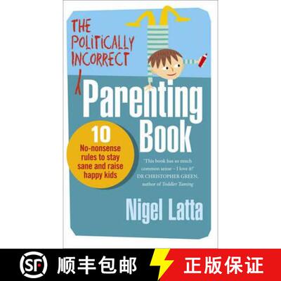 【3-4周达】The Politically Incorrect Parenting Book : 10 No-Nonsense Rules to Stay Sane and Raise Hap... [9780091947422]