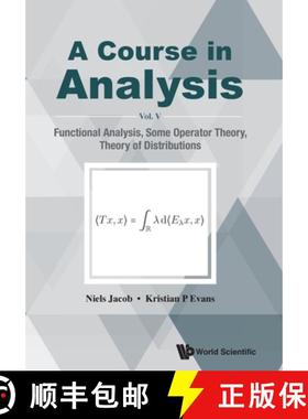 【3-4周达】Course in Analysis, a - Vol V: Functional Analysis, Some Operator Theory, Theory of Distri... [9789811216336]