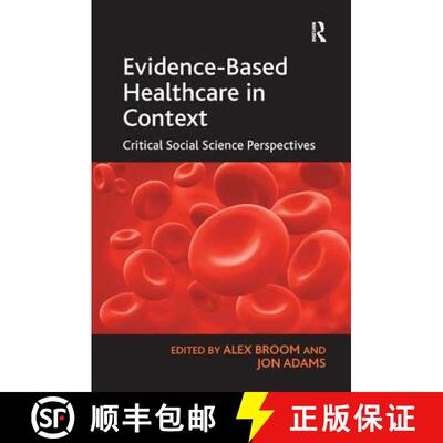 【3-4周达】精装 Evidence-Based Healthcare in Context : Critical Social Science Perspectives [9780754679813]