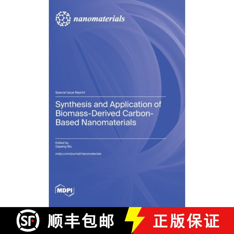 【2-3周达】Synthesis and Application of Biomass-Derived Carbon-Based Nanomaterials [9783036587578]
