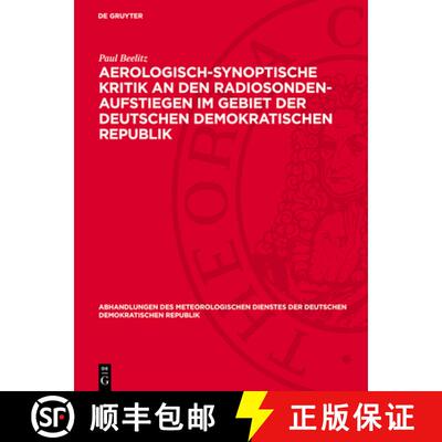 【3-4周达】Aerologisch-Synoptische Kritik an Den Radiosonden-Aufstiegen Im Gebiet Der Deutschen Demok... [9783112767023]