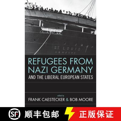 【3-4周达】Refugees from Nazi Germany and the Liberal European States [9781845455873]