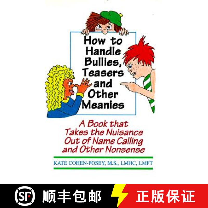 【3-4周达】How to Handle Bullies, Teasers and Other Meanies: A Book That Takes the Nuisance Out of Na... [9781568250298]