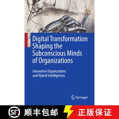 【3-4周达】精装 Digital Transformation Shaping the Subconscious Minds of Organizations: Innovative Or... [9783319536170]