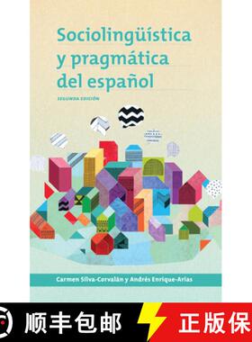【3-4周达】Sociolingüística y pragmática del español : segunda edición [9781626163942]