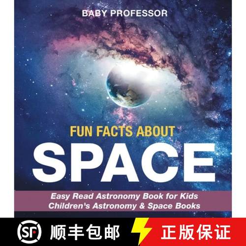 【3-4周达】Fun Facts about Space - Easy Read Astronomy Book for Kids | Children's Astronomy & Space B... [9781541914827]
