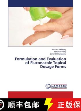 【3-4周达】Formulation and Evaluation of Fluconazole Topical Dosage Forms [9783659489310]