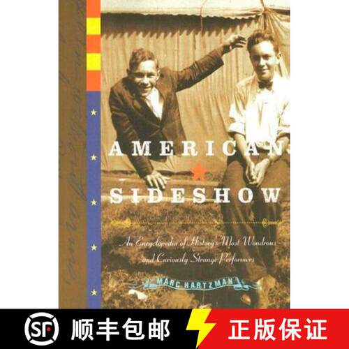 【3-4周达】American Sideshow: An Encyclopedia of History's Most Wondrous and Curiously Strange Perfor... [9781585425303]