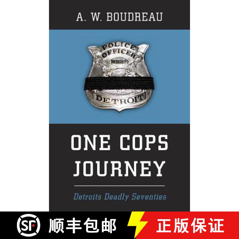 【3-4周达】One Cops Journey: Detroits Deadly Seventies [9780692760949]