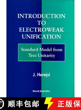 【3-4周达】Introduction to Electroweak Unification - Standard Model From Tree Unitarity [9789810218577]