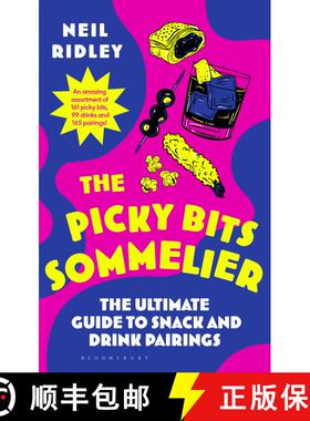 【3-4周达】The Picky Bits Sommelier: The Ultimate Guide to Snack and Drink Pairings [9781526694522]
