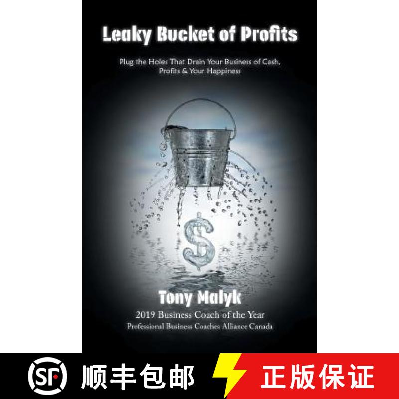 【3-4周达】Leaky Bucket of Profits: Plug the Holes That Drain Your Business of Cash, Profits & Your H... [9780228815747]图片
