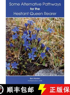预订 Some Alternative Pathways for the Hesitant Queen Rearer [9781908904553]
