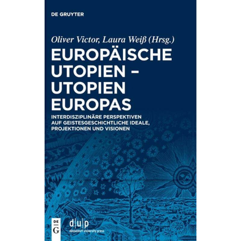 预订 Europäische Utopien - Utopien Europas [9783110753653]怎么样,好用不?