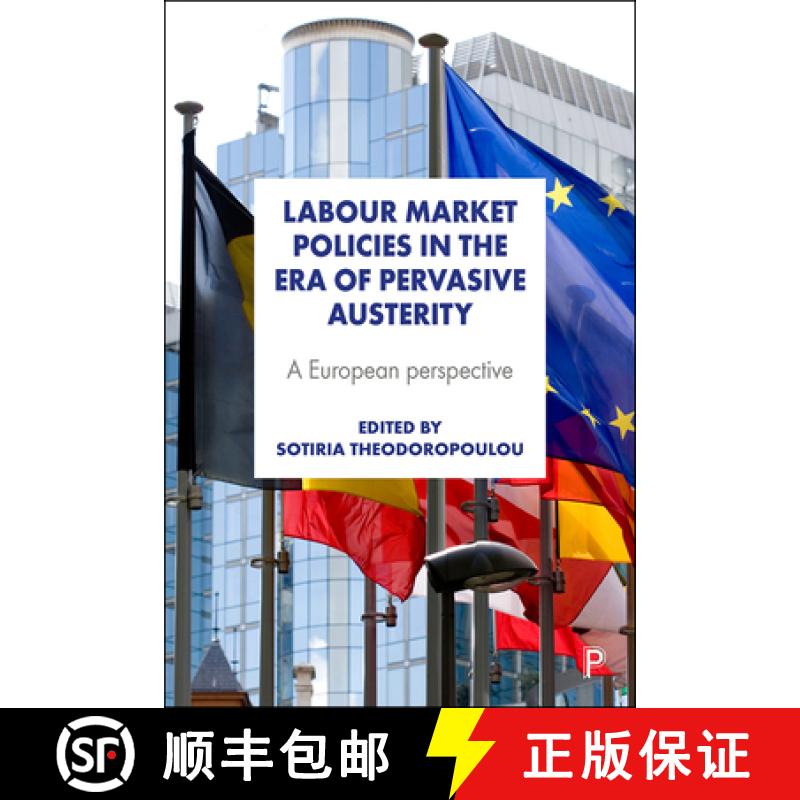 【2-3周达】Labour Market Policies in the Era of Pervasive Austerity: A European Perspective [9781447335863]