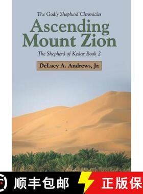 【3-4周达】Ascending Mount Zion: The Shepherd of Kedar Book 2 [9781490838755]