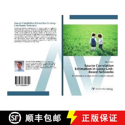 预订 Source Correlation Estimation in Lossy-Link-Based Networks [9783639854251]