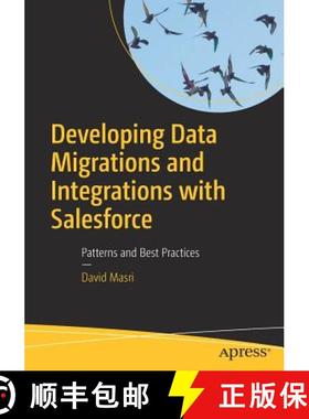 【3-4周达】Developing Data Migrations and Integrations with Salesforce : Patterns and Best Practices [9781484242087]