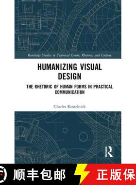 【3-4周达】Humanizing Visual Design : The Rhetoric of Human Forms in Practical Communication [9781138071513]
