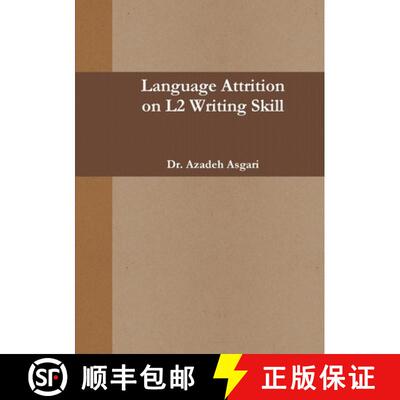 【3-4周达】LANGUAGE ATTRITION  on L2 WRITING SKILL [9781304372567]