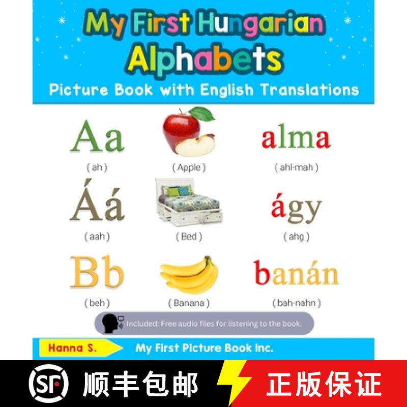 【3-4周达】My First Hungarian Alphabets Picture Book with English Translations: Bilingual Early Learn... [9780369601179]