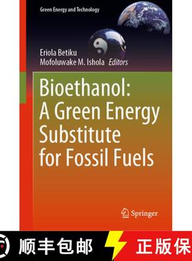 【3-4周达】Bioethanol: A Green Energy Substitute for Fossil Fuels [9783031365416]
