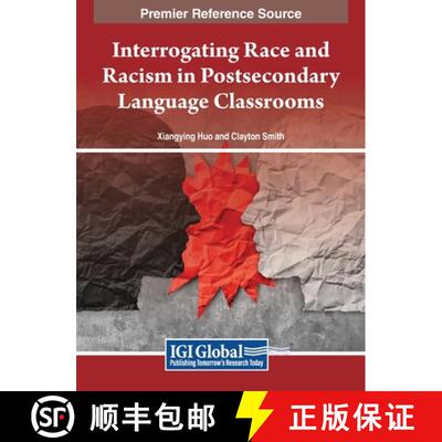 【3-4周达】精装 Interrogating Race and Racism in Postsecondary Language Classrooms [9781668490297]