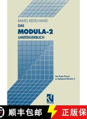 【3-4周达】Das Modula-2 Umsteigerbuch: Von Turbo Pascal Zu Topspeed Modula-2 [9783528047511]