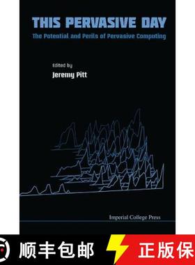 【3-4周达】This Pervasive Day: The Potential and Perils of Pervasive Computing [9781848167483]