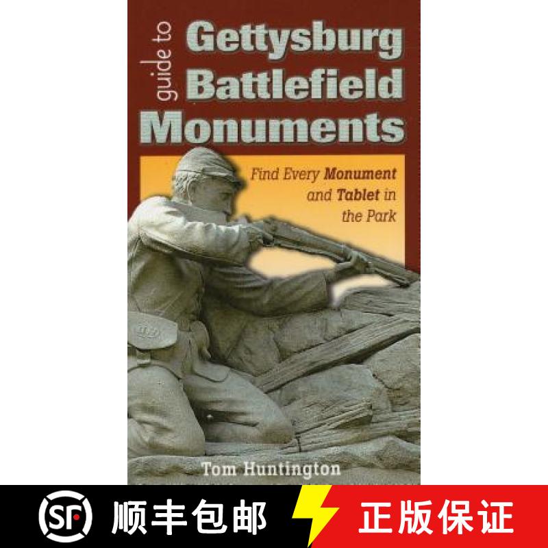 【3-4周达】Guide to Gettysburg Battlefield Monuments: Find Every Monument and Tablet in the Park [9780811712330]
