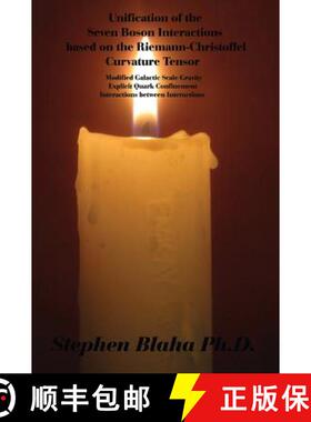 【3-4周达】Unification of the Seven Boson Interactions Based on the Riemann-Christoffel Curvature Ten... [9780998457505]