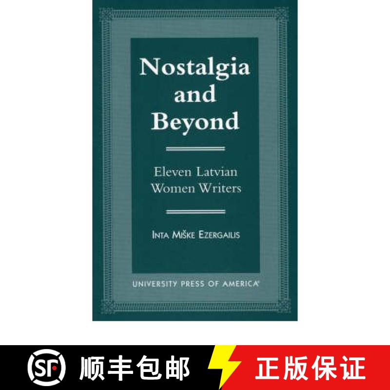 【4周达】Nostalgia and Beyond: Eleven Latvian Women Writers [9780761809975]