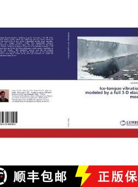 预订 Ice-tongue vibrations modeled by a full 3-D elastic model [9783330082595]