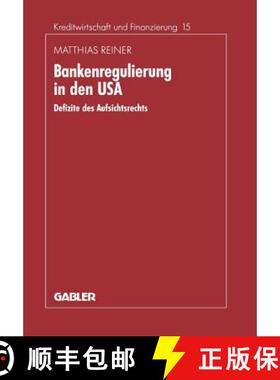 【3-4周达】Bankenregulierung in den USA : Defizite des Aufsichtsrechts [9783409144100]