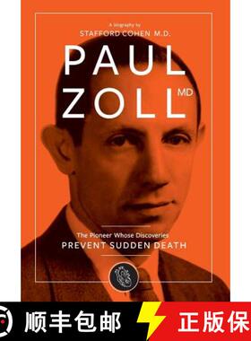 【3-4周达】Paul Zoll MD; The Pioneer Whose Discoveries Prevent Sudden Death [9780983813163]