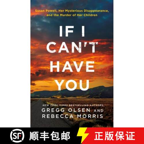 【3-4周达】If I Can't Have You: Susan Powell, Her Mysterious Disappearance, and the Murder of Her Chi... [9781250393128]